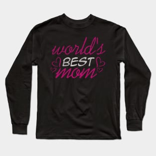 World_s best Mom, For Mother, Gift for mom Birthday, Gift for mother, Mother_s Day gifts, Mother_s Day, Mommy, Mom, Mother, Happy Mother_s Day Long Sleeve T-Shirt